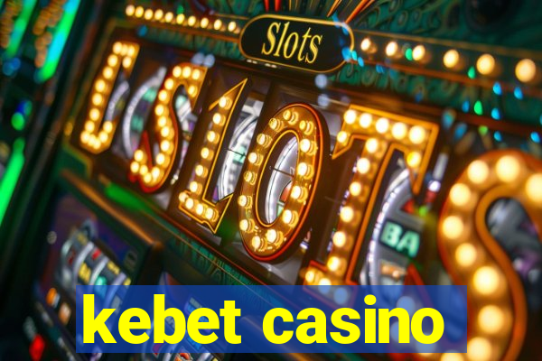 kebet casino